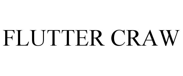 Trademark Logo FLUTTER CRAW