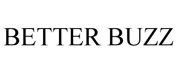 Trademark Logo BETTER BUZZ