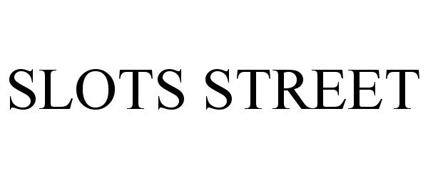 Trademark Logo SLOTS STREET
