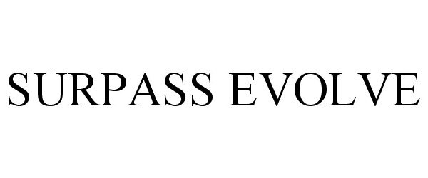 Trademark Logo SURPASS EVOLVE