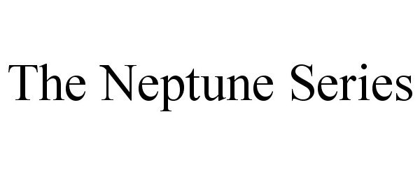 Trademark Logo THE NEPTUNE SERIES