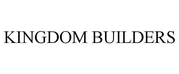  KINGDOM BUILDERS