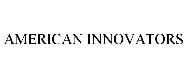 Trademark Logo AMERICAN INNOVATORS