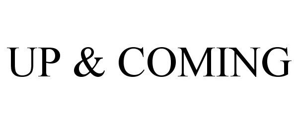 Trademark Logo UP & COMING