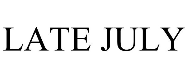Trademark Logo LATE JULY