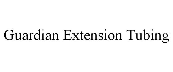Trademark Logo GUARDIAN EXTENSION TUBING