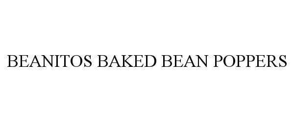 Trademark Logo BEANITOS BAKED BEAN POPPERS