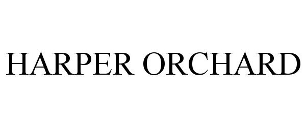 Trademark Logo HARPER ORCHARD