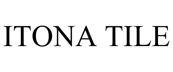Trademark Logo ITONA TILE