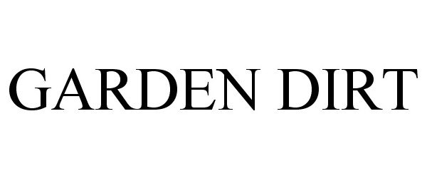 Trademark Logo GARDEN DIRT