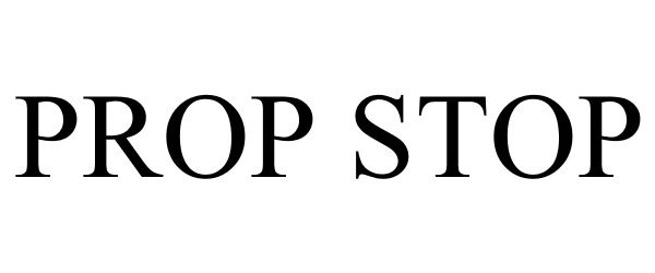 Trademark Logo PROP STOP