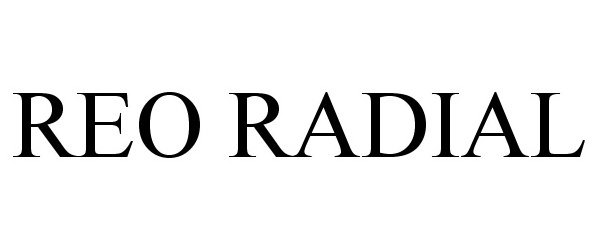 Trademark Logo REO RADIAL