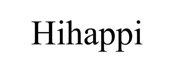 Trademark Logo HIHAPPI