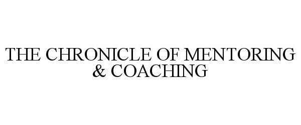  THE CHRONICLE OF MENTORING &amp; COACHING
