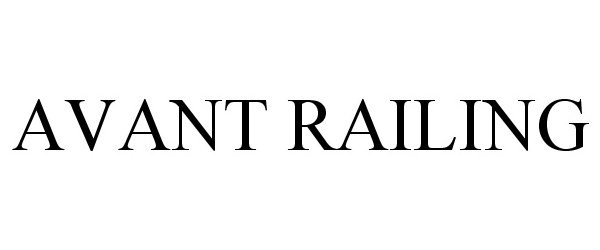 Trademark Logo AVANT RAILING