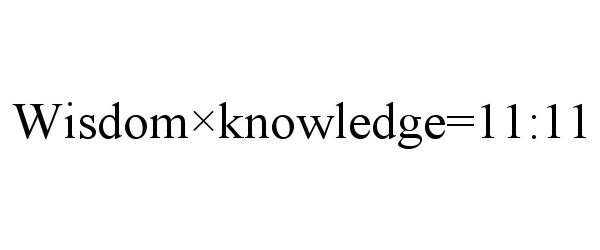 Trademark Logo WISDOM×KNOWLEDGE=11:11