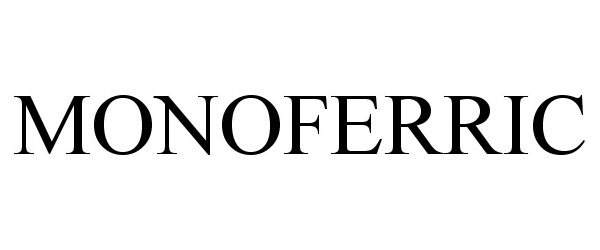 Trademark Logo MONOFERRIC