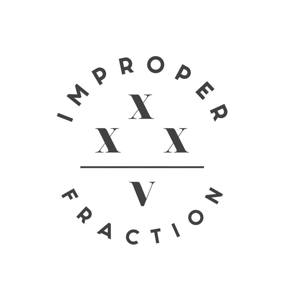  IMPROPER FRACTION X X X V