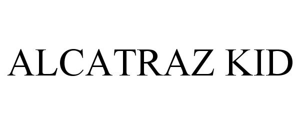 Trademark Logo ALCATRAZ KID