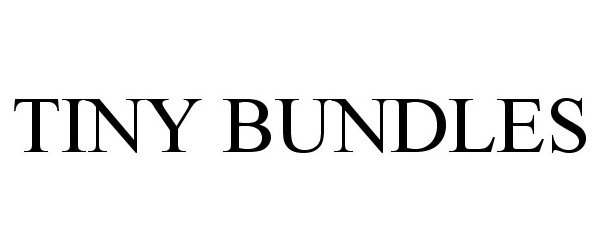  TINY BUNDLES