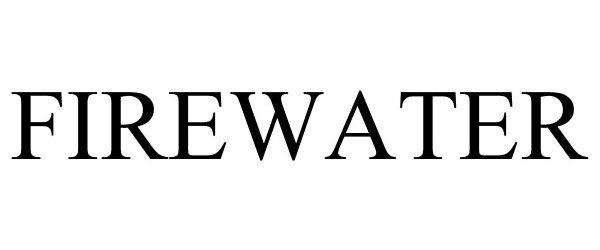 Trademark Logo FIREWATER