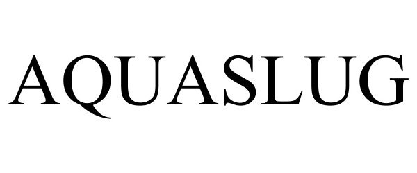 Trademark Logo AQUASLUG