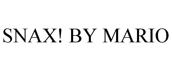 Trademark Logo SNAX! BY MARIO