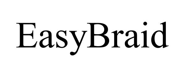 Trademark Logo EASYBRAID