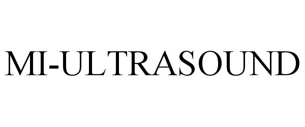 Trademark Logo MI-ULTRASOUND