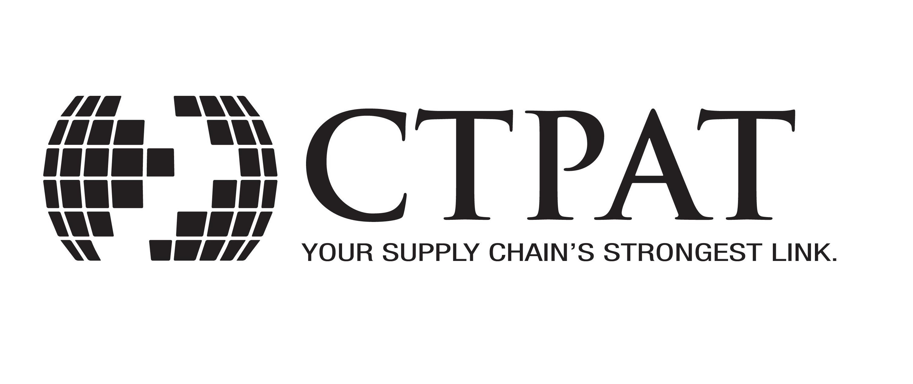  CTPAT YOUR SUPPLY CHAIN'S STRONGEST LINK.