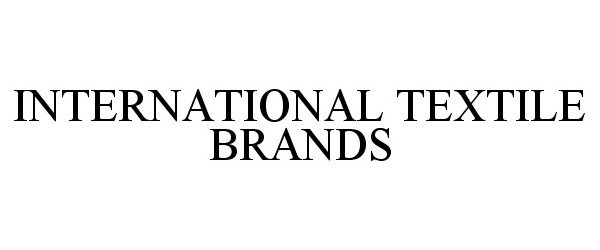 Trademark Logo INTERNATIONAL TEXTILE BRANDS