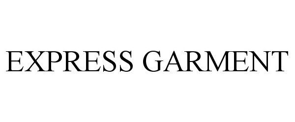 Trademark Logo EXPRESS GARMENT