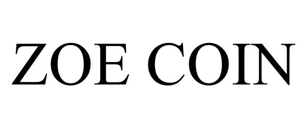 Trademark Logo ZOE COIN