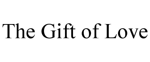  THE GIFT OF LOVE