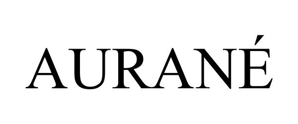 Trademark Logo AURANÉ