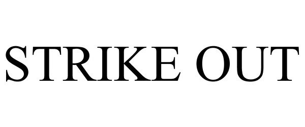 Trademark Logo STRIKEOUT