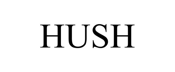 Trademark Logo HUSH