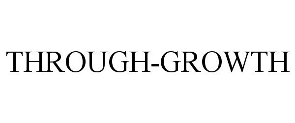 Trademark Logo THROUGH-GROWTH