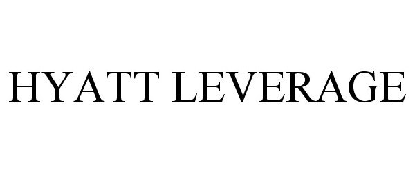 Trademark Logo HYATT LEVERAGE