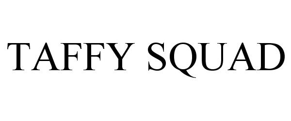 Trademark Logo TAFFY SQUAD