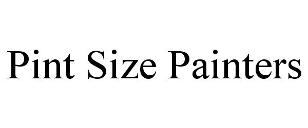 Trademark Logo PINT SIZE PAINTERS