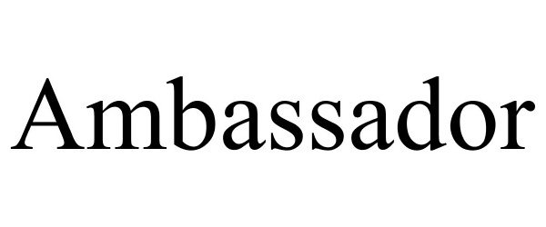 Trademark Logo AMBASSADOR