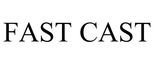 Trademark Logo FAST CAST