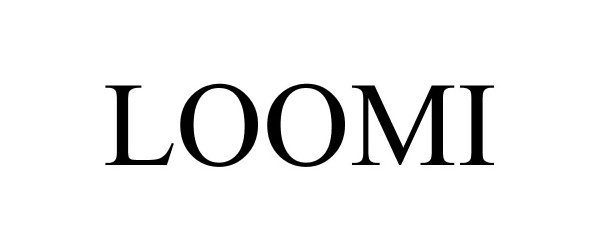 Trademark Logo LOOMI