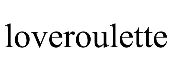 Trademark Logo LOVEROULETTE