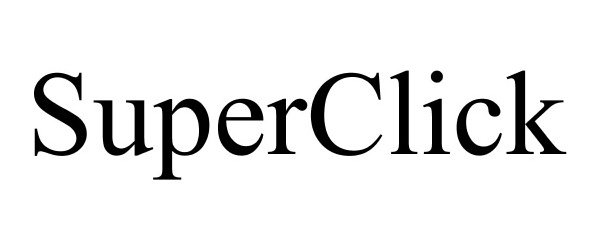 Trademark Logo SUPERCLICK