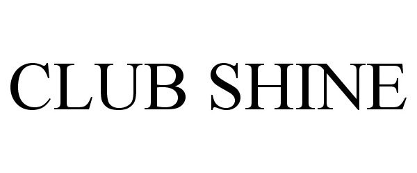  CLUB SHINE