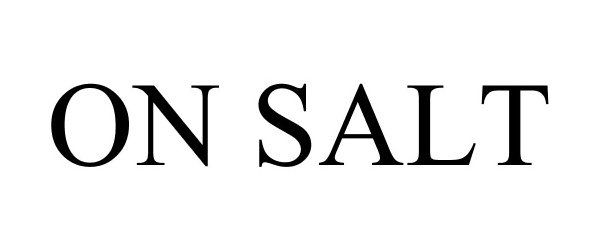 Trademark Logo ON SALT