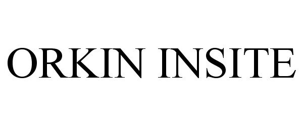 Trademark Logo ORKIN INSITE