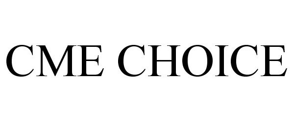 Trademark Logo CME CHOICE